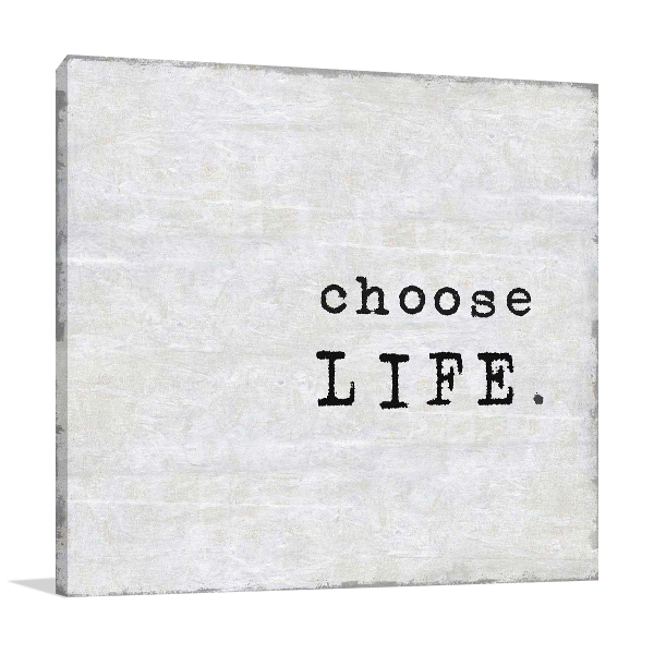 Choose Life Wall Art Print