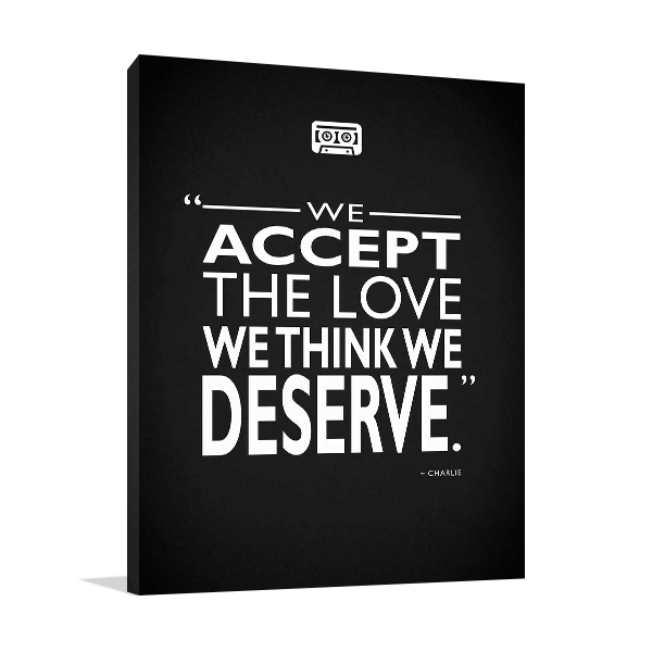 Love we Deserve Wall Art Print