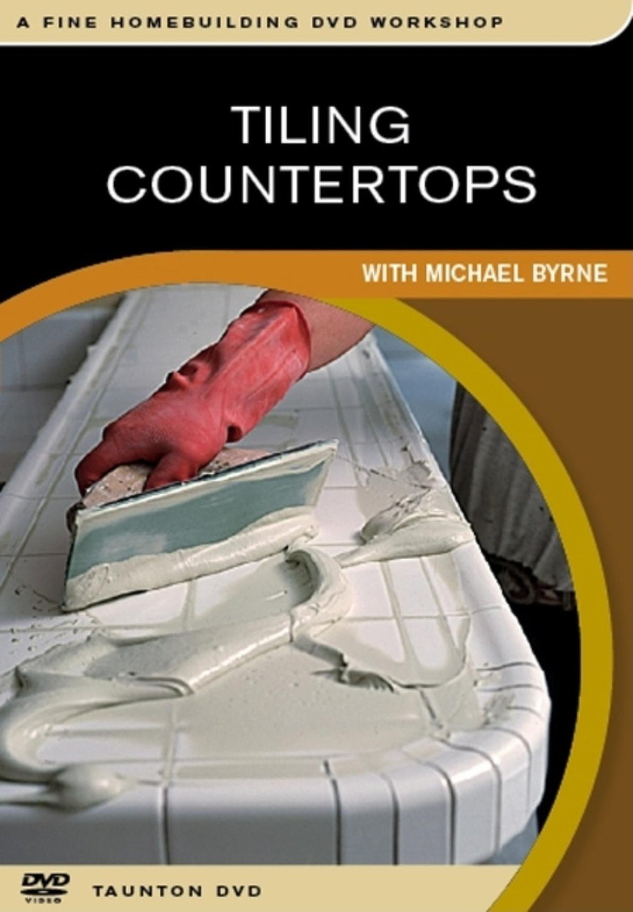 Tiling Countertops: with Michael Byrne