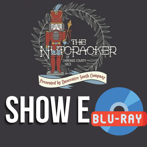 (Pre Order) 2023 DCS Nutcracker Show E Sunday 12/17 2:00pm [BluRay]