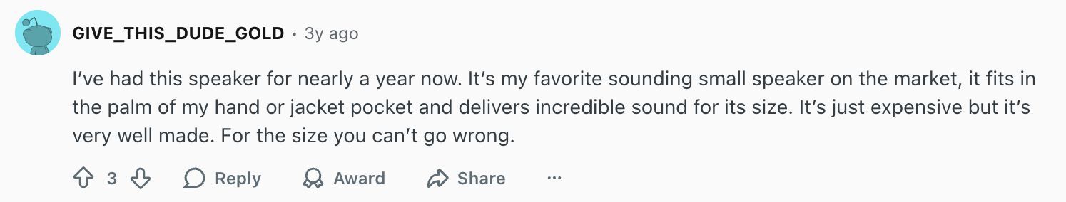 Reddit comment by user GIVE_THIS_DUDE_GOLD praising a small speaker for its compact size, excellent sound, and high-quality build.