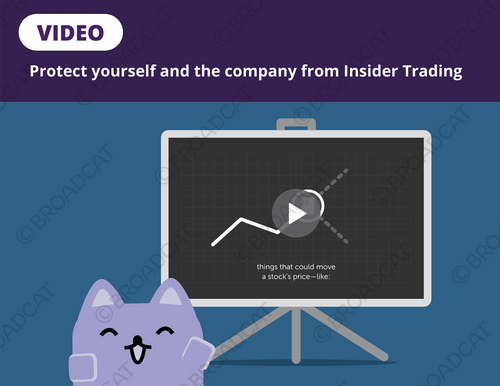 Skip the legal jargon and tell people what’s considered confidential, when to avoid trading on information, and how to spot the red flags to protect your company.
