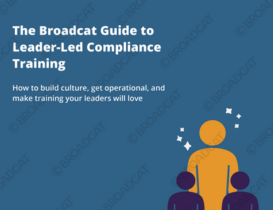Guide to Leader-led Compliance Training - Broadcat