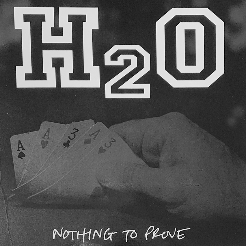 H2O / NOTHING TO PROVE LP 【公式通販】