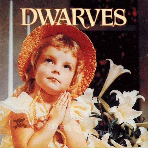 DWARVES - Thank Heaven For Little Girls LP