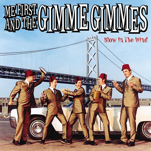 ME FIRST AND THE GIMME GIMMES - Blow In The Wind LP
