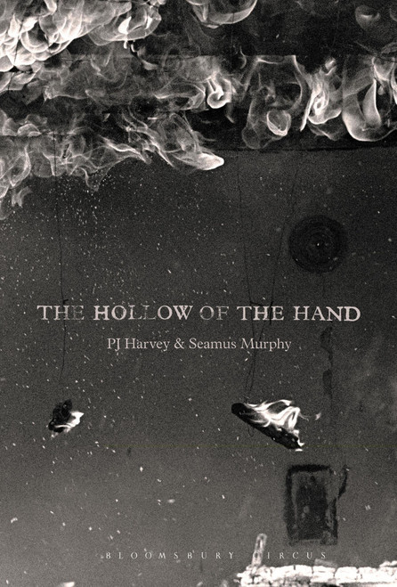 THE HOLLOW OF THE HAND By PJ Harvey & Seamus Murphy BOOK