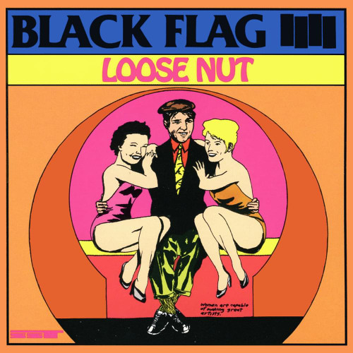 BLACK FLAG - Loose Nut LP