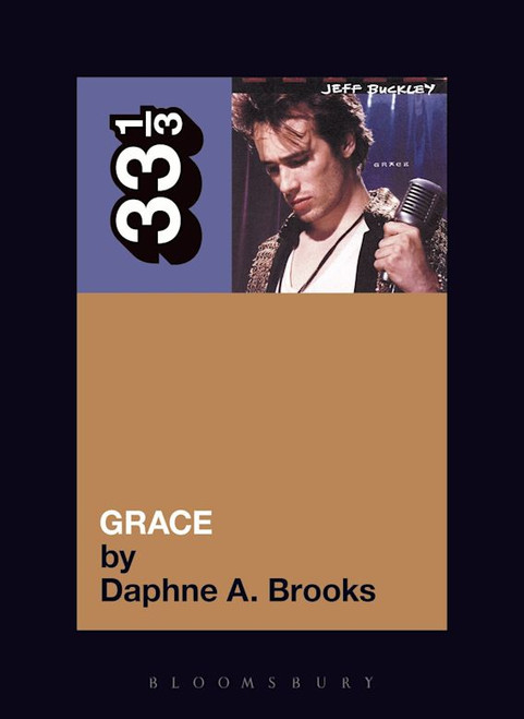 33 1/3:  JEFF BUCKLEY'S Grace BOOK