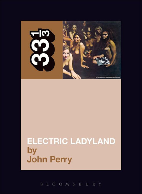 33 1/3: JIMI HENDRIX'S Electric Ladyland BOOK
