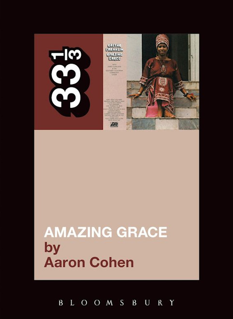 33 1/3: ARETHA FRANKLIN'S Amazing Grace BOOK