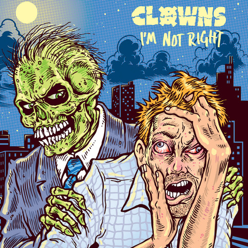 CLOWNS - I'm Not Right LP
