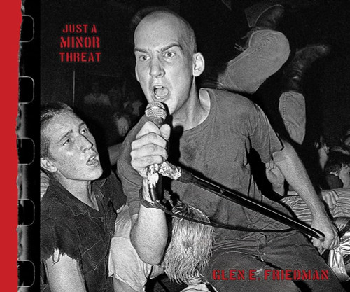 JUST A MINOR THREAT: Glen E. Friendman BOOK