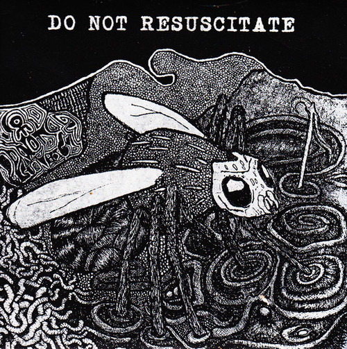 DO NOT RESUSCITATE - Do Not Resuscitate 7"