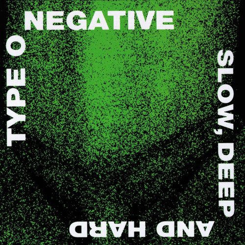 TYPE O NEGATIVE - Slow, Deep And Hard 2LP
