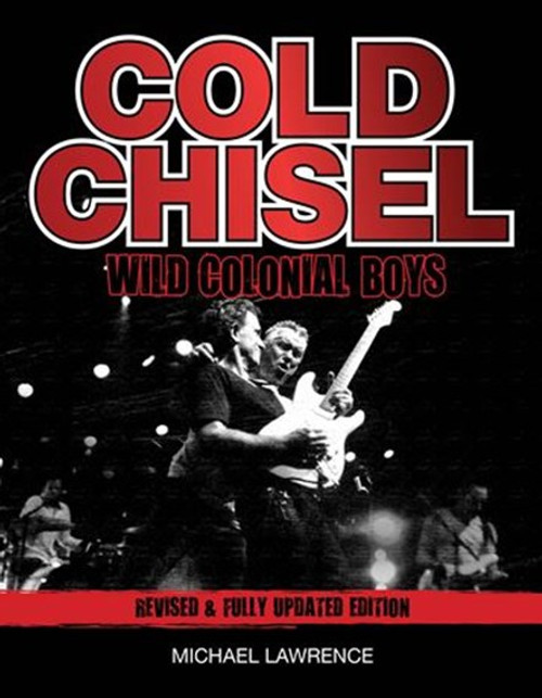 COLD CHISEL - Wild Colonial Boys BOOK