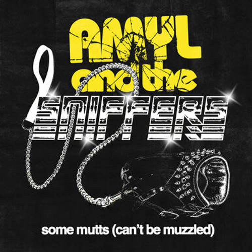AMYL AND THE SNIFFERS - Some Mutts (Can't Be Muzzled) 7"
