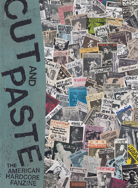 CUT  AND PASTE: The American Hardcore Fanzine BOOK