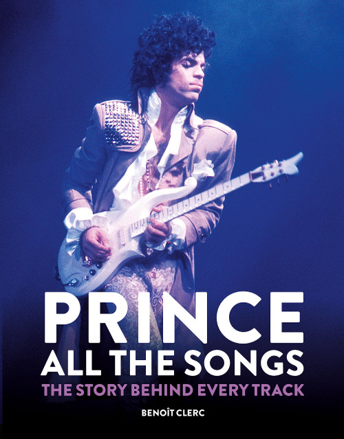 PRINCE ALL THE SONGS - Story Behind Every Track BOOK