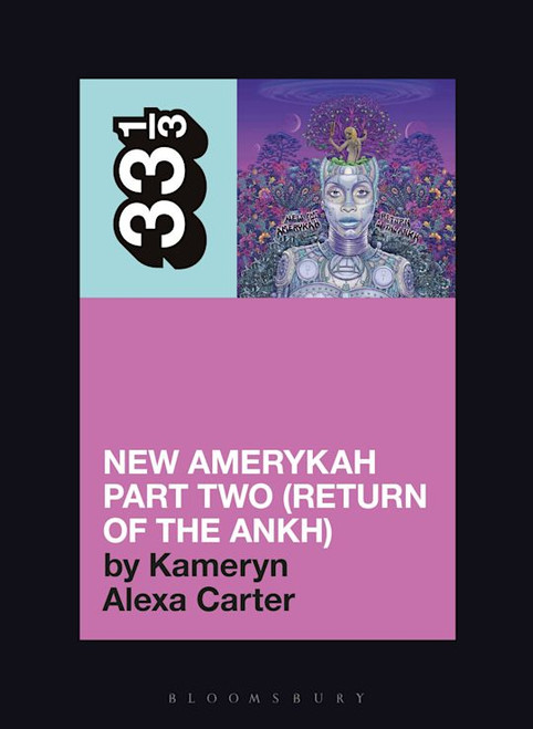 33 1/3 ERYKAH BADU'S New Amerykah Part Two (Return of the Ankh) BOOK