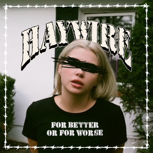 HAYWIRE - For Better Or For Worse LP