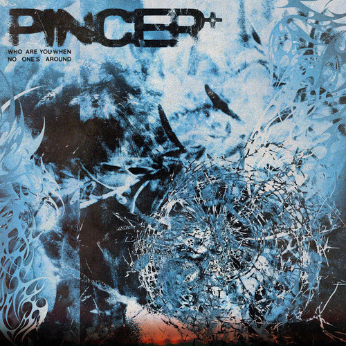 PINCER+ - Who Are You When No One's Around LP