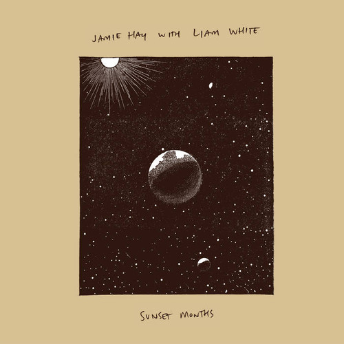 JAMIE HAY WITH LIAM WHITE - Sunset Months LP