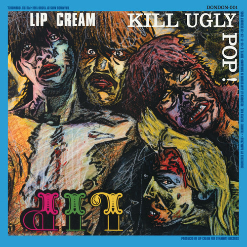 LIP CREAM - Kill Ugly Pop LP