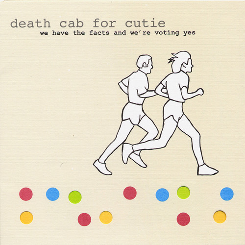 DEATH CAB FOR CUTIE - We Have The Facts And We're Voting Yes LP