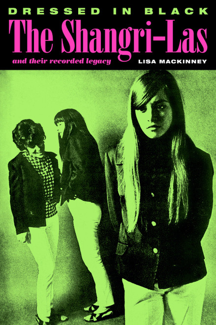 DRESSED IN BLACK THE SHANGRI-LAS BOOK