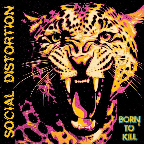 SOCIAL DISTORTION - Born To Kill 2LP