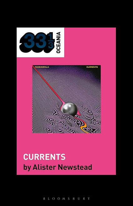 33 1/3: TAME IMPALA'S Currents BOOK