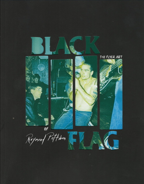 BLACK FLAG: The Flyer Art Of Raymond Pettibon BOOK