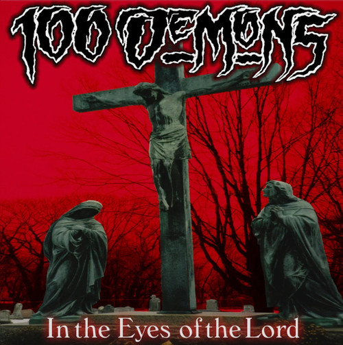 100 DEMONS - In The Eyes Of The Lord LP