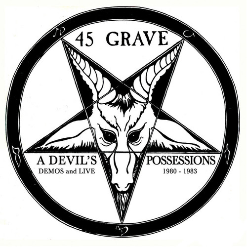 45 GRAVE - A Devil's Possessions: Demos And Live 1980-1983 LP