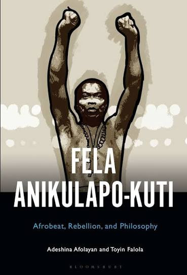 FELA ANIKULAPO-KUTI - Afrobeat, Rebellion and Philosophy BOOK