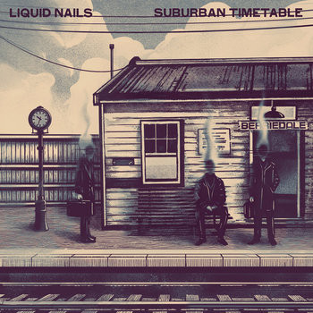 LIQUID NAILS - Suburban Timetable LP