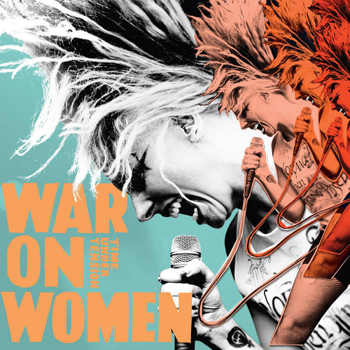 WAR ON WOMEN - Time Under Tension LP
