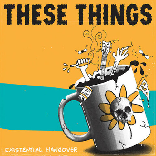 THESE THINGS - Existential Hangover LP