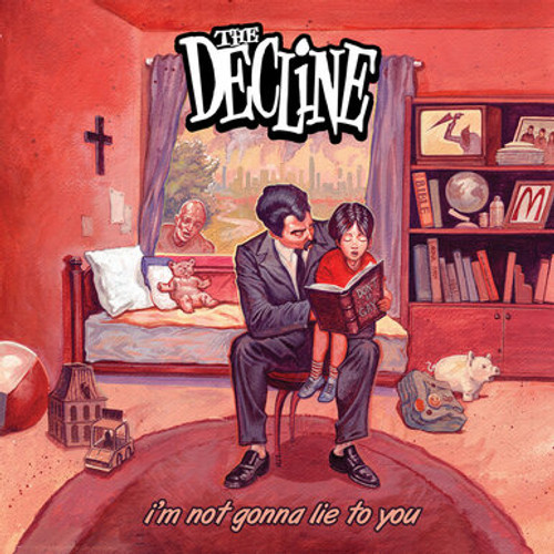 DECLINE, THE - I'm Not Gonna Lie To You LP