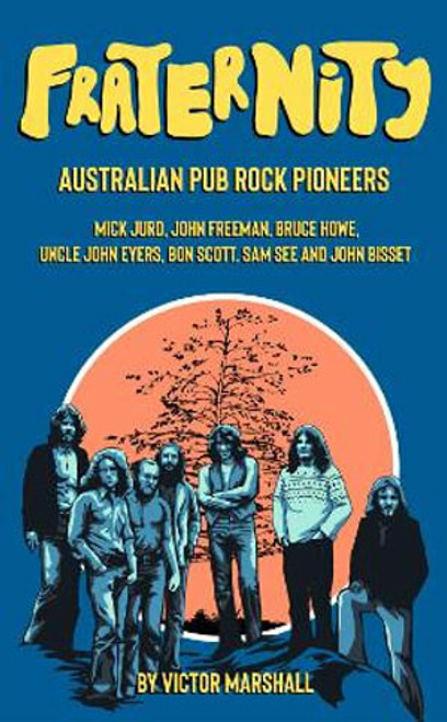 FRATERNITY: Australian Pub Rock Pioneers BOOK