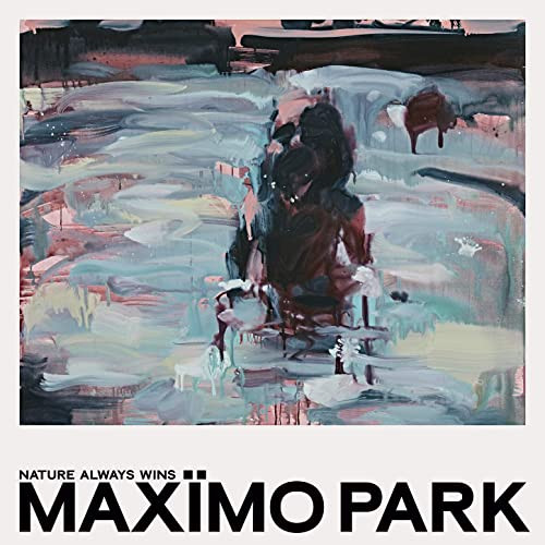 MAXIMO PARK - Nature Always Wins LP