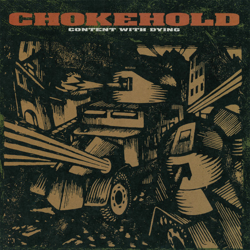CHOKEHOLD - Content With Dying LP