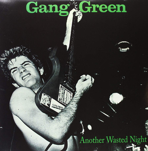 GANG GREEN - Another Wasted Night LP