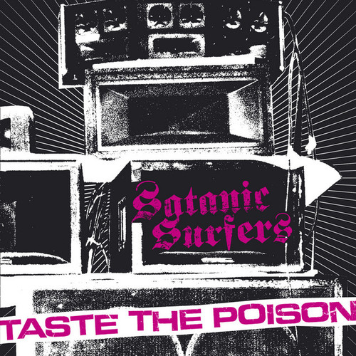 SATANIC SURFERS - Taste The Poison LP