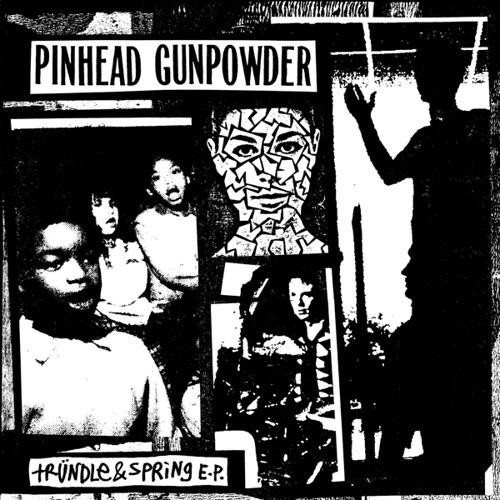 PINHEAD GUNPOWDER - Trundle & Spring E.P. 7"