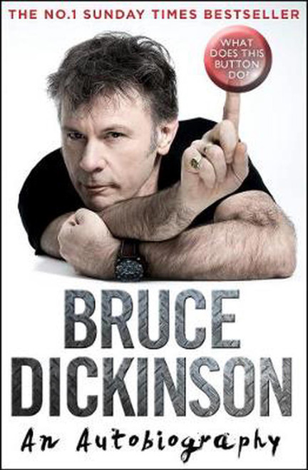 BRUCE DICKINSON: What Does This Button Do? Biography BOOK
