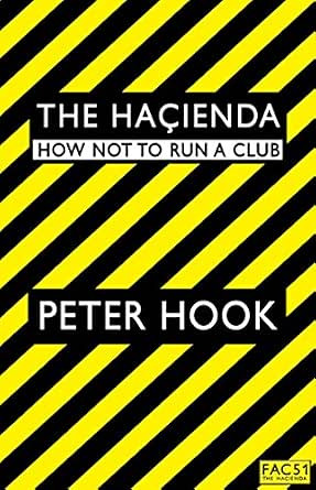 PETER HOOK - Hacienda, The BOOK