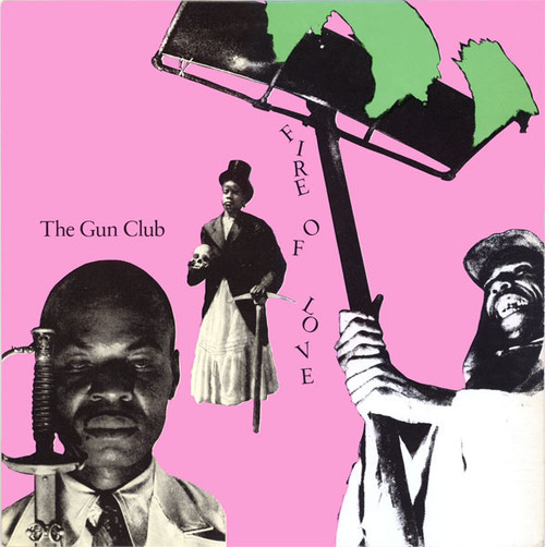GUN CLUB, THE - Fire Of Love LP