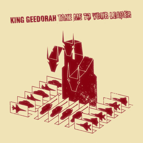 KING GEEDORAH - Take Me To Your Leader 2LP